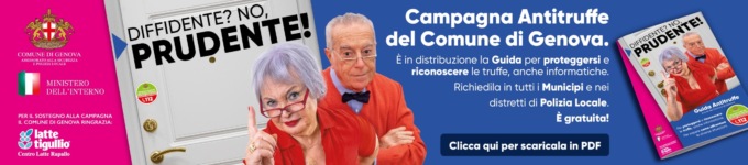 Genova: “Diffidente? No, prudente!”, campagna anti truffa di Comune e Polizia Locale
