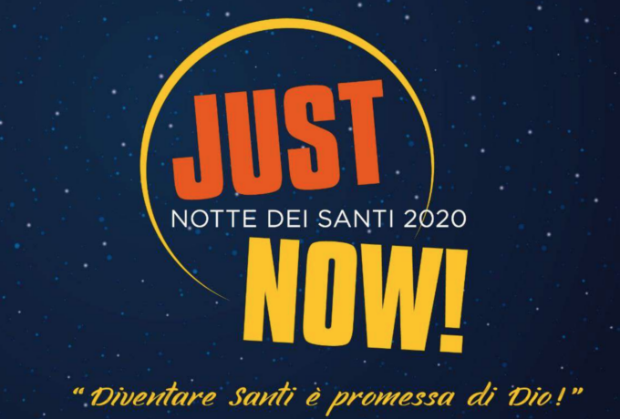 Verso la notte dei Santi: «Just now! “Diventare santi è promessa di Dio!”»