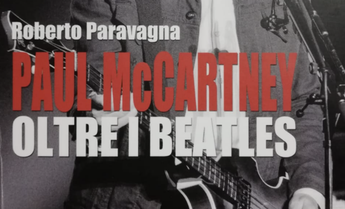 Paul McCartney: storia di un artista a tuttotondo nel libro di Paravagna