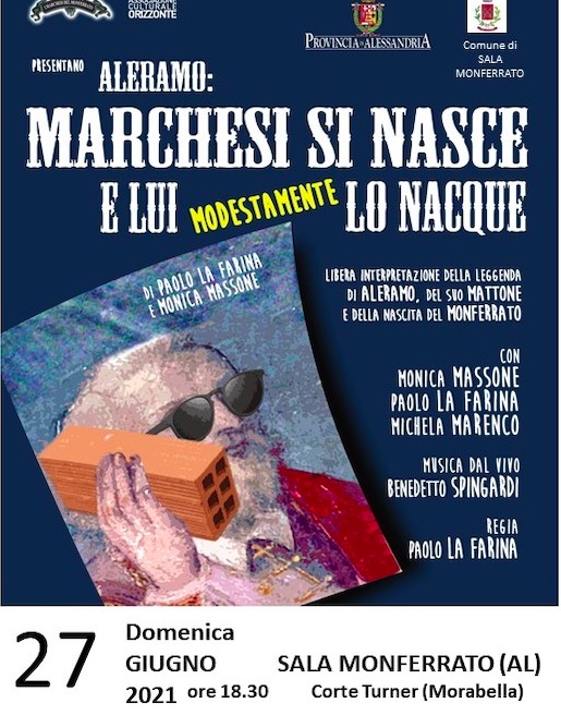 Teatro, a Sala Monferrato lo spettacolo “Aleramo: marchesi si nasce”