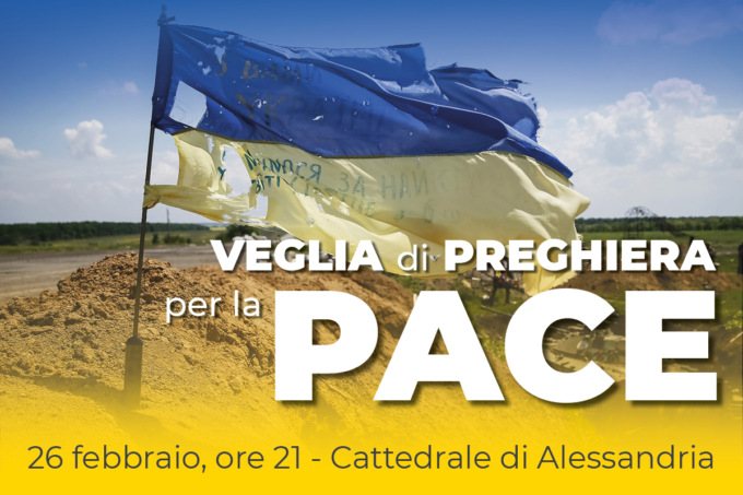 Alessandria, la Diocesi organizza una veglia per la pace sabato 26 febbraio