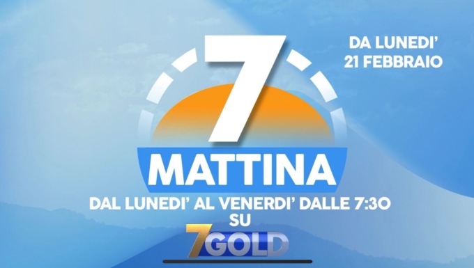 Dal 21 febbraio arriva 7 Mattina, la nuova trasmissione del mattino su 7Gold