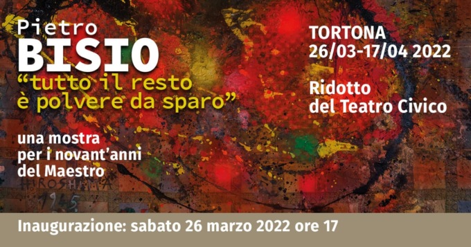 Tortona,“Tutto il resto è polvere da sparo”: in mostra le opere di Pietro Bisio