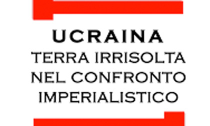 "Ucraina - Terra irrisolta nel confronto imperialistico" al Labirinto di Casale Monferrato