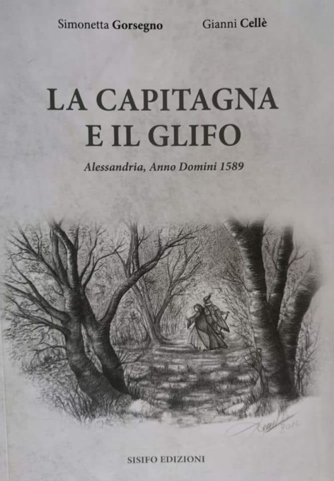 “La capitagna e il glifo”: sabato la presentazione ad Alessandria con gli autori