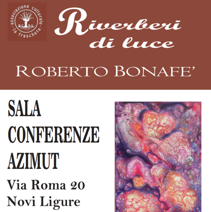 “Riverberi di luce”: a Novi Ligure la mostra del pittore Roberto Bonafè