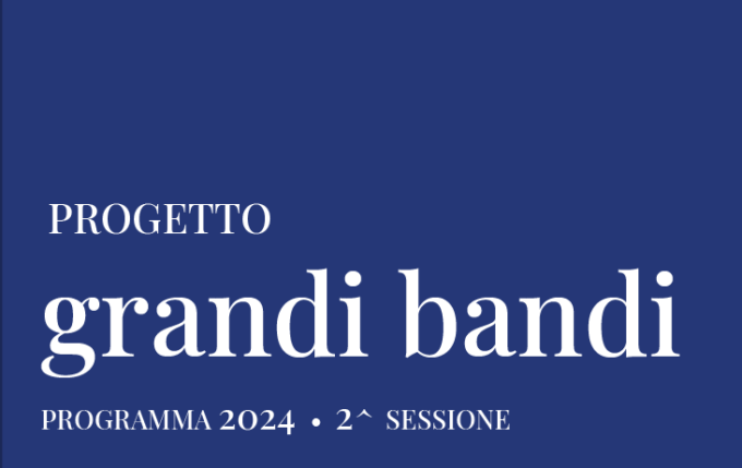 Progetto “Grandi Bandi”: presentazione delle domande entro il 1° dicembre
