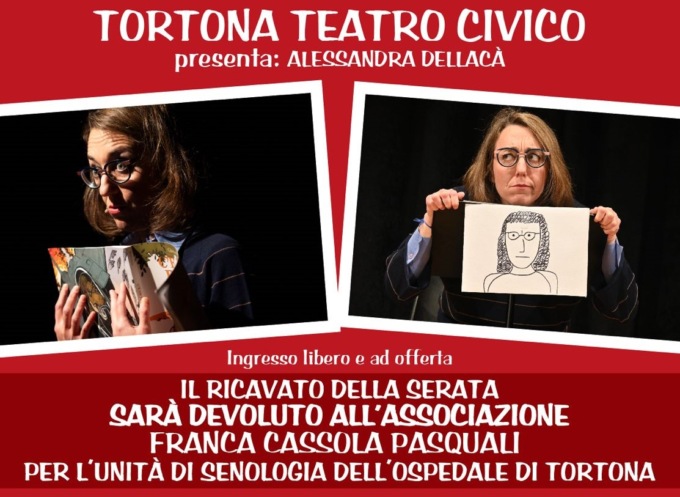 Al Teatro Civico di Tortona lo spettacolo con Federica Sassaroli per sostenere l’Unità di Senologia