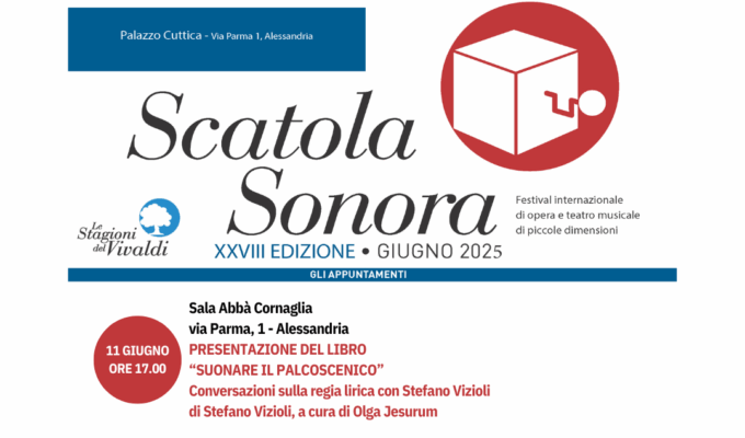 Al via la 28° edizione di “Scatola Sonora” al Conservatorio Vivaldi di Alessandria
