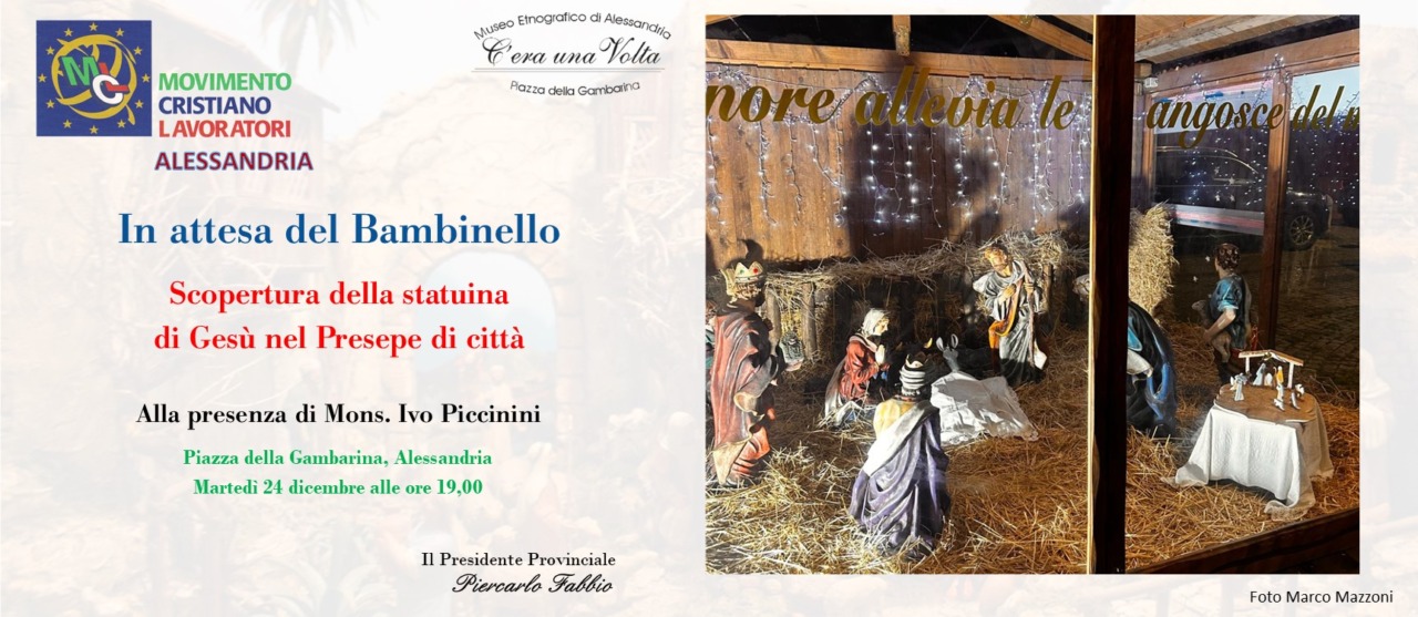 Alessandria, domani la scopertura del Bambinello nel Presepe del Movimento Cristiano Lavoratori