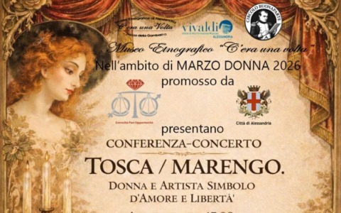 Al Museo Etnografico di Alessandria “Tosca/Marengo…Donna e artista, simbolo d’amore e libertà”