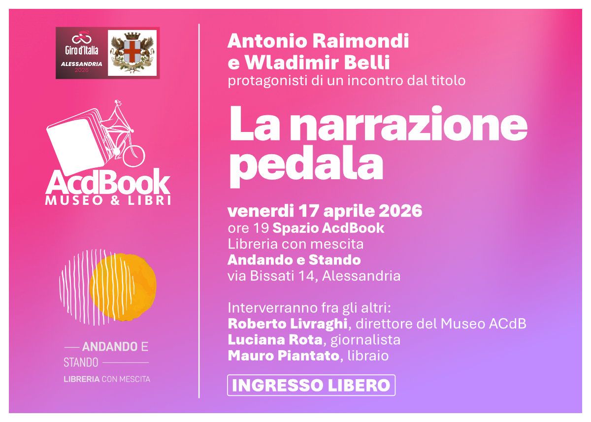 Aspettando il Giro d’Italia: ad Alessandria l’incontro “La narrazione pedala” con Antonio Raimondi e Wladimir Belli
