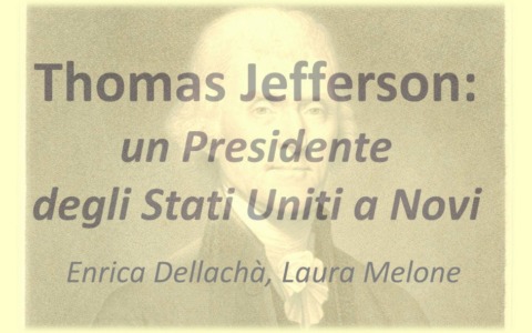 Thomas Jefferson e Novi: terzo appuntamento degli incontri culturali della Società Storica del Novese